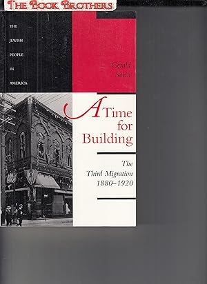 Seller image for A Time For Building:The Third Migration 1880-1920 (The Jewish People in America) for sale by THE BOOK BROTHERS