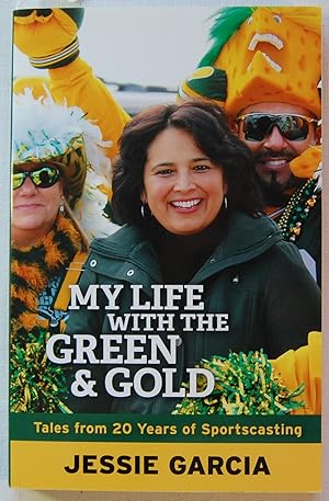 Seller image for My Life with the Green & Gold: Tales from 20 Years of Sportscasting, Signed for sale by Kazoo Books LLC