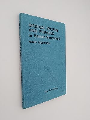 Medical Words and Phrases in Pitman Shorthand (New Era Edition)