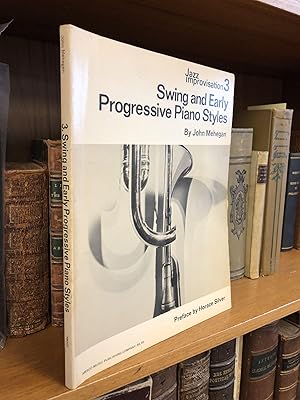 SWING AND EARLY PROGRESSING PIANO STYLES: JAZZ IMPROVISATION III [SIGNED]