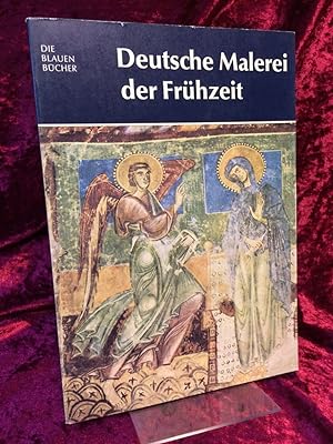 Deutsche Malerei in der Frühzeit. Die blauen Bücher.