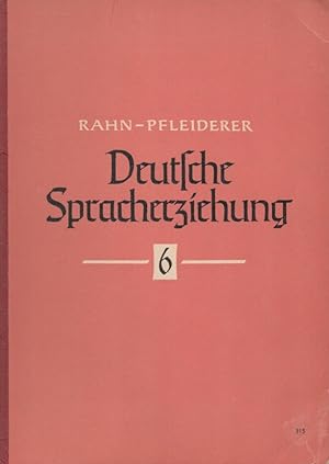 Seller image for Deutsche Spracherziehung 6 for sale by Versandantiquariat Nussbaum
