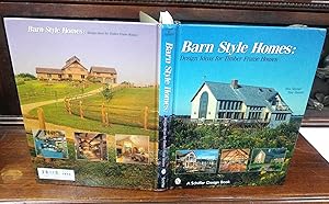 Barn Style Homes, Design Ideas Foe Timber Frame Houses (Signed By one Of the Authors