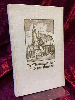 Imagen del vendedor de Der Thomanerchor und sein Kantor. Lenka von Koerber. a la venta por Altstadt-Antiquariat Nowicki-Hecht UG