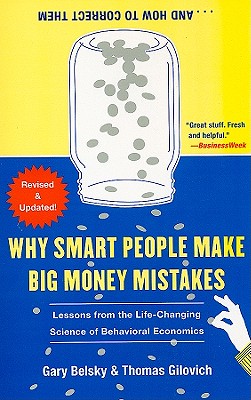 Immagine del venditore per Why Smart People Make Big Money Mistakes. and How to Correct Them: Lessons from the Life-Changing Science of Behavioral Economics (Paperback or Softback) venduto da BargainBookStores