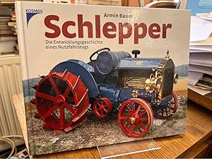 Seller image for Schlepper. Die Entwicklungsgeschichte eines Nutzfahrzeugs. for sale by Antiquariat Hecht