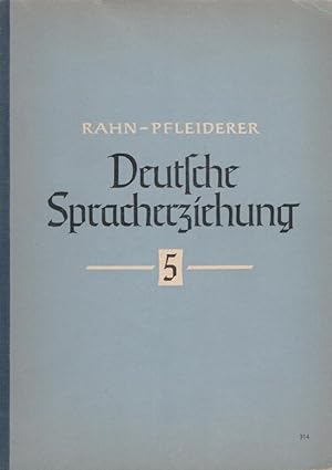 Seller image for Deutsche Spracherziehung 5 for sale by Versandantiquariat Nussbaum