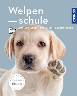 Welpenschule. Sozialisieren, Erziehen, Beschäftigen.