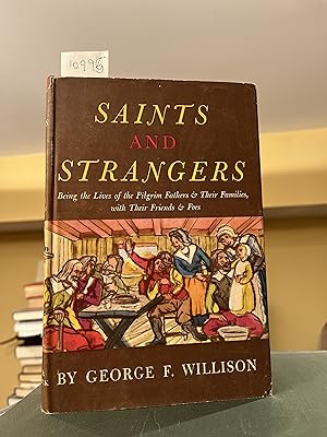 Saints and strangers: Being the lives of the Pilgrim Fathers and their families, with their frien...