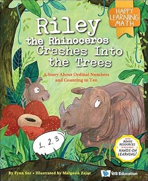 Seller image for Riley the Rhinoceros Crashes into the Trees : A Story About Ordinal Numbers and Counting to Ten for sale by GreatBookPrices