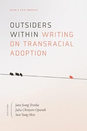 Bild des Verkufers fr Outsiders Within : Writing on Transracial Adoption zum Verkauf von GreatBookPrices