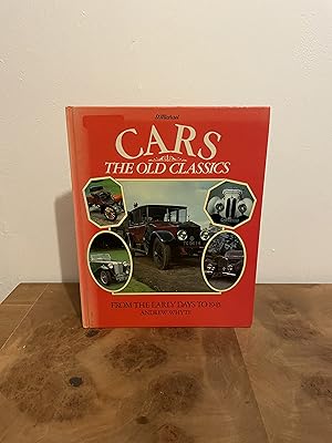 Seller image for Cars: The Old Classics, From the Early Days to 1945 (St Michael) for sale by M&K Reeders