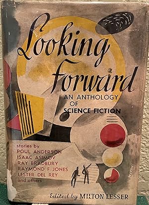 LOOKING FORWARD, AN ANTHOLOGY OF SCIENCE FICTION