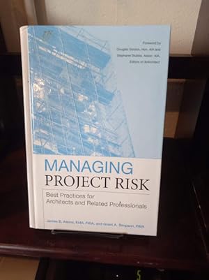 Image du vendeur pour Managing Project Risk: Best Practices for Architects and Related Professionals mis en vente par Stone Soup Books Inc