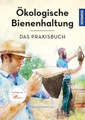 Ökologische Bienenhaltung. Das Praxisbuch.