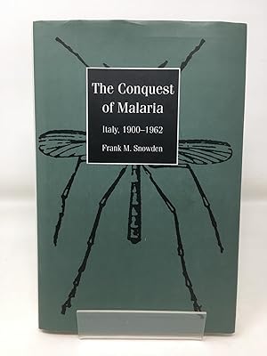 The Conquest of Malaria: Italy, 1900-1962