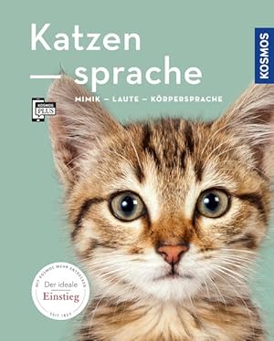 Katzensprache. Mimik, Laute, Körpersprache.