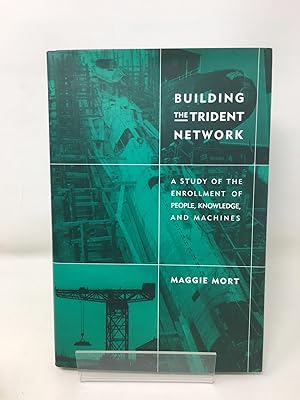 Bild des Verkufers fr Building the Trident Network: A Study of the Enrollment of People, Knowledge, and Machines (Inside Technology) zum Verkauf von Cambridge Recycled Books