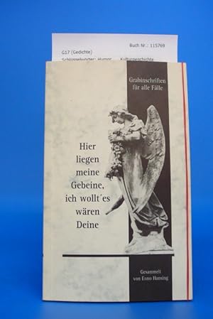 Seller image for Hier liegen meine Gebeine, ich wollt `es wren Deine Grabinschriften fr alle Flle for sale by Buch- und Kunsthandlung Wilms Am Markt Wilms e.K.