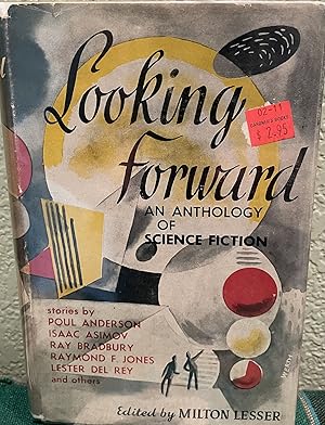LOOKING FORWARD, AN ANTHOLOGY OF SCIENCE FICTION