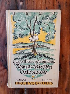 Giegls Wegweiser durch die Sommerfrischen Österreichs 1924 - VI. Band, Heft 1 (April) Tirol und V...