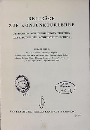 Seller image for Beitrge zur Konjunkturlehre. Festschrift zum zehnjhrigen Bestehen des Instituts fr Konjunkturforschung. for sale by Antiquariat Bookfarm