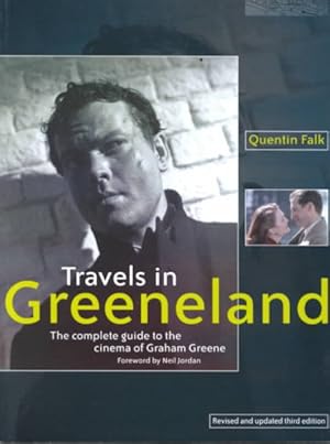 Immagine del venditore per Travels in Greeneland : The Complete Guide to the Cinema of Graham Greene venduto da GreatBookPrices