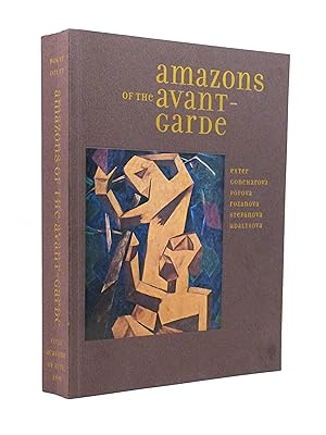 Seller image for Amazons of the Avant-Garde, Alexandra Exter, Natalia Goncharova, Liubov Popova, Olga Rozanova, Varvara Stepanova and Nadezhda Udaltsova for sale by Cox & Budge Books, IOBA