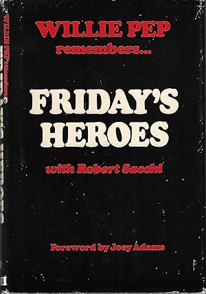 Seller image for Willie Pep remembers . Friday's Heroes, for sale by Firefly Bookstore