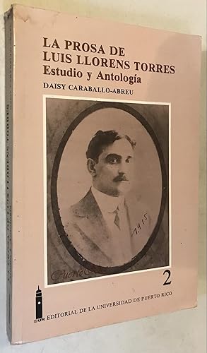 Immagine del venditore per La Prosa De Luis Llorens Torres: Estudio Y Antologia (Puerto Rico) venduto da Once Upon A Time