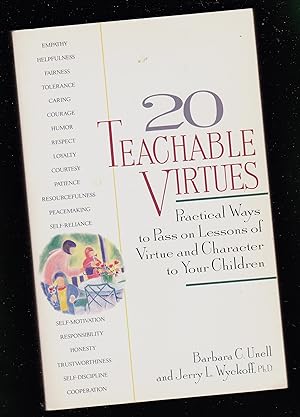 Image du vendeur pour 20 Teachable Virtues: Practical Ways to Pass on Lessons of Virtue mis en vente par Riverhorse Books