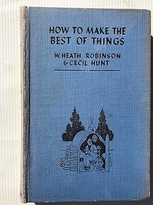 Seller image for How To Make the Best of Things for sale by Beach Hut Books