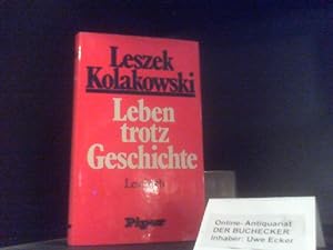 Bild des Verkufers fr Leben trotz Geschichte : Lesebuch. Leszek Kolakowski. [Ausgew. u. eingel. von Leonhard Reinisch] zum Verkauf von Der Buchecker