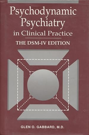 Image du vendeur pour Psychodynamic Psychiatry in Clinical Practice: The DSM-IV Edition. mis en vente par Fundus-Online GbR Borkert Schwarz Zerfa
