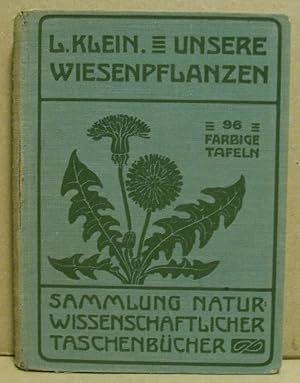 Unsere Wiesenpflanzen. (Sammlung naturwissenschaftlicher Taschenbücher VI)