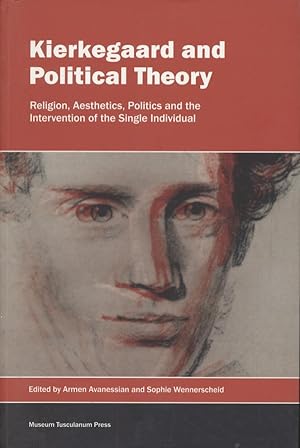 Seller image for Kierkegaard and Political Theory: Religion, Aesthetics, Politics and the Intervention of the Single Individual. for sale by Fundus-Online GbR Borkert Schwarz Zerfa