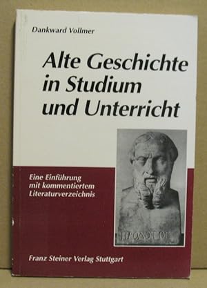 Seller image for Alte Geschichte in Studium und Unterricht. Eine Einfhrung mit kommentiertem Literaturverzeichnis. for sale by Nicoline Thieme