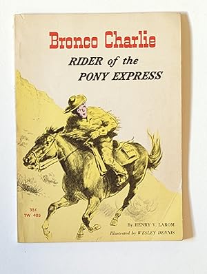 Seller image for Bronco Charlie Rider of the Pony Express for sale by Beauford's Books