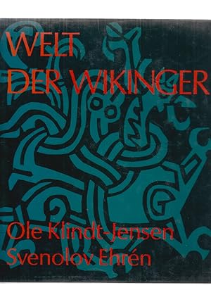 Seller image for Welt der Wikinger. Von Ole Klindt-Jensen. Illustrationen v. S. Ehren. Aus dem Schwedischen von Franz J. Keutler. for sale by Fundus-Online GbR Borkert Schwarz Zerfa