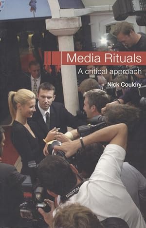 Media Rituals: A Critical Approach.