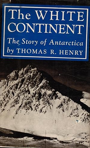 The White Continent: the Story of Antarctica