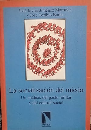 La socialización del miedo : un análisis del gasto militar y del control social