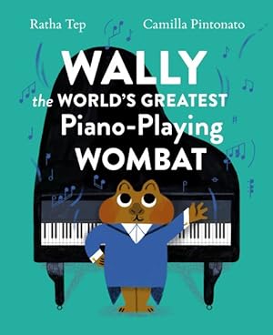 Imagen del vendedor de Wally the World's Greatest Piano-playing Wombat a la venta por GreatBookPrices