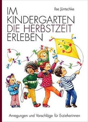 Im Kindergarten die Herbstzeit erleben