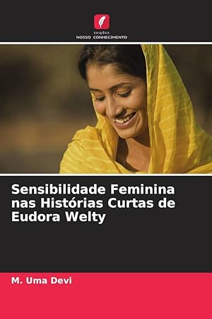 Bild des Verkufers fr Sensibilidade Feminina nas Histrias Curtas de Eudora Welty zum Verkauf von moluna