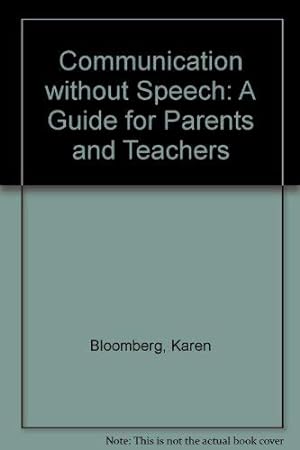 Seller image for Communication Without Speech: A Guide for Parents and Teachers for sale by WeBuyBooks