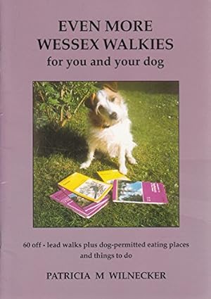 Immagine del venditore per Even More Wessex Walkies: For You and Your Dog venduto da WeBuyBooks
