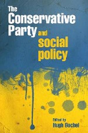 Immagine del venditore per The Conservative Party and social policy venduto da AHA-BUCH GmbH