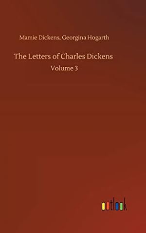 Seller image for The Letters of Charles Dickens: Volume 3 for sale by WeBuyBooks