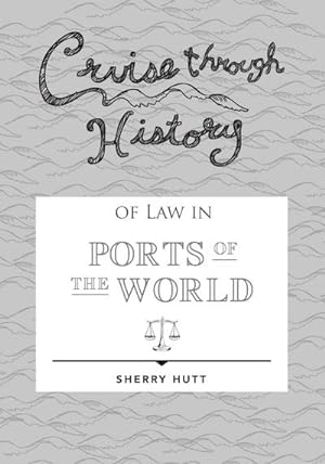 Immagine del venditore per Cruise through History of Law in Ports of the World venduto da AHA-BUCH GmbH